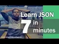 Learn JSON in 7 Minutes