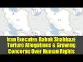 Download Lagu Iran Executes Babak Shahbazi: Torture Allegations \u0026 Growing Concerns Over Human Rights