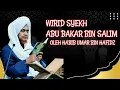 Download Lagu Wirid Syekh Abu Bakar bin Salim Oleh Habib Umar Bin Hafidz