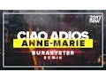 Anne-Marie - Ciao Adios (Burak Yeter Remix)