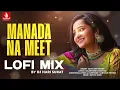 Manada Na Meet | Lofi Mix | Santvani Trivedi | New Letest Gujarati Dj Lofi Mix Song 2025 | Dj Hari