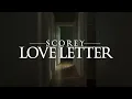 Scorey - Love Letter (Official Video)