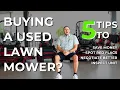 Top 5 TIPS to SAVE Money when buying USED Lawn MOWER