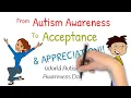 Beyond Autism Awareness To Acceptance And Appreciation World Autism Awareness Day 2021