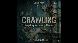 linkin park crawling tagalog version remix cover 