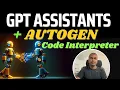 AutoGen Code Interpreter GPT Assistant INSANE How to get started Full Tutorial