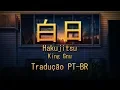 Download Lagu King Gnu - Hakujitsu (白日) [TRADUÇÃO PT-BR]