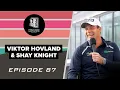 Episode 87 Viktor Hovland Shay Knight