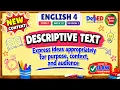 ENGLISH 4 TERM 1 WEEK 10 SESSION 2 DESCRIPTIVE TEXT MATATAG CURRICULUM ILAW FRAMEWORK