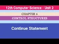 12th Computer Science Unit 2 Chapter 6 Control Structures Continue Statement