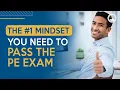 The Mindset You Need to Pass the PE Exam Most Engineers Overlook This