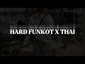 Lagu HARD FUNKOT X THAI
