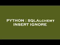 PYTHON SQLAlchemy INSERT IGNORE