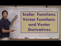 Scalar Functions Vector Functions and Vector Derivatives