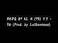 Download Lagu #EDG 87 KL X (73) T.Y - YO | Lyrics