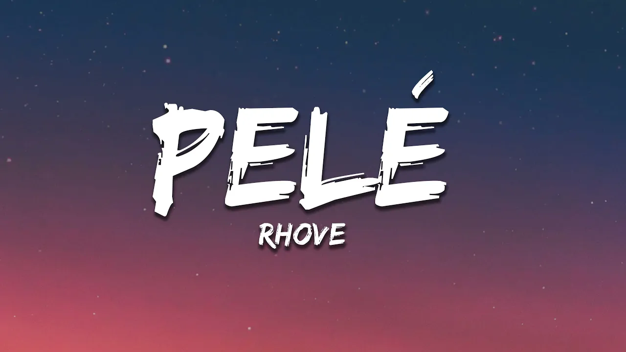 Rhove - Pelé (Testo/Lyrics)