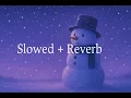 Download Lagu Snowman/ Slowed+Reverb #aestheticmusic #lofimood #slowedreverb #snowmanvibes #music