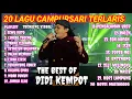 Lagu 20 LAGU TERBAIK ALMH DIDI KEMPOT‼️LAGU CAMPURSARI SOBAT AMBYAR TERLARIS ‼️#viralvideo #trending 