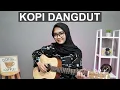 Download Lagu KOPI DANGDUT - FAHMI SHAHAB ( COVER BY REGITA ECHA )