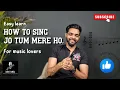 Download Lagu Jo Tum Mere Ho Singing Tutorial | Step-by-Step Guide Anuv Jain Cover #vocalcoach #singingtips