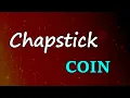 COIN - Chapstick (Lyrics)