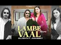 Download Lagu Lambe Vaal | Gill Rohta ft Jashanmeet (Gur Dhiman) Musical Gang | Boss Film Mafia | New Punjabi Song