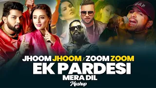 ek pardesi mera dil x jhoom jhoom x zoom zoom emiway bantai honey singh x divine remix 2025