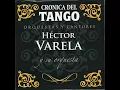 Fueron Tres Años (feat. Argentino Ledesma) - Héctor Varela