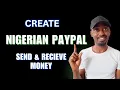 PayPal Nigeria Full Guide How To Create Nigeria PayPal Account Recieve Money Globally NO VPN