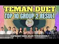 TEMAN DUET GROUP 2 RESULT TOP 10 BESAR DANGDUT ACADEMY 7 | Siapakah Favoritmu?