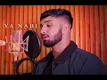 Download Lagu YA NABI(Arabic Nasheed) - OFFICIAL 4K VIDEO - HAIDER AHMED