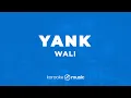 Download Lagu Yank - Wali (KARAOKE VERSION)