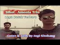 Download Lagu Sihol - Amosta Trio Cover by Jogi Sitohang