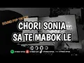 Download Lagu INI YANG VIRAL!!!.DJ CHORI SONIA X SA TE MABOK MENGKANE VIRAL TIKTOK.sound para editor jedag jedug