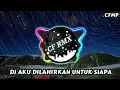 Download Lagu DJ Aku Dilahirkan Untuk Siapa ( Revina Alvira ) Dangdut Remix by CF RMX