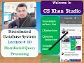 Distributed Query Processing lecture 10