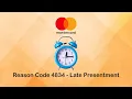 Reason Code 4834 Late Presentment