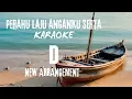 Lagu PERAHU LAJU ANGANKU SERTA - Maissy Pramaisshela - KARAOKE