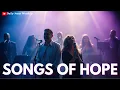 Lagu Songs of Hope – 20 Contemporary Worship Songs to Inspire Faith \u0026 Trust in God