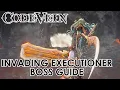 Code Vein - Invading Executioner Boss Guide