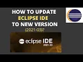 How to update Eclipse IDE to new version without uninstalling it Update Eclipse IDE 2021-03