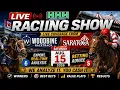 WOODBINE SARATOGA LIVE RACING WEEKEND WARRIORS EP 45