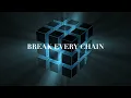 BREAK EVERY CHAIN | TASHA COBBS LEONARD | LYRICS