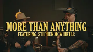 More Than Anything Ft Stephen McWhirter The Tabernacle Sessions 