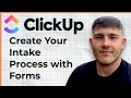 How to Create Your Intake Process with Forms in ClickUp 2025 Guide