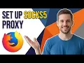 How To Set Up A Proxy Socks5 On Firefox Easy Step-By-Step Guide