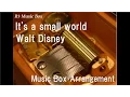 Download Lagu It’s a small world/Walt Disney [Music Box] (Disney Parks \