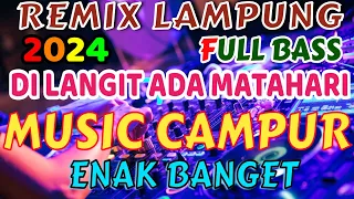 Download SPESIAL MUSIC CAMPUR REMIX LAMPUNG TERBARU 2024 FULL BASS ZAVIS MUSIC MP3