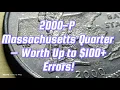 2000-P Massachusetts Quarter - Worth Up to 100 Errors