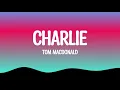 Download Lagu Tom MacDonald - CHARLIE (Lyrics)